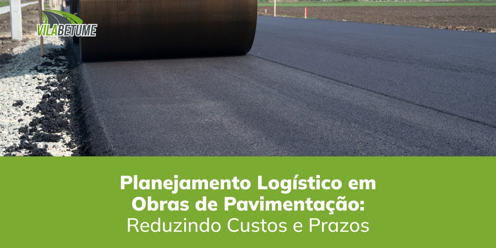 Planejamento Logístico em Obras de Pavimentação: Reduzindo Custos e Prazos